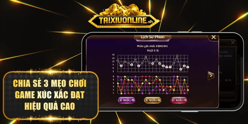 Chia sẻ 3 mẹo chơi game xúc xắc hiệu quả cao